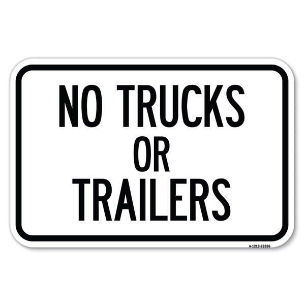 No Trucks or Trailers Heavy-Gauge Aluminum Sign, 12" x 18", A-1218-23556